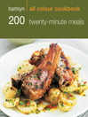 200 Twenty- Minute Meals (eBook): Hamlyn All Colour Cookbook